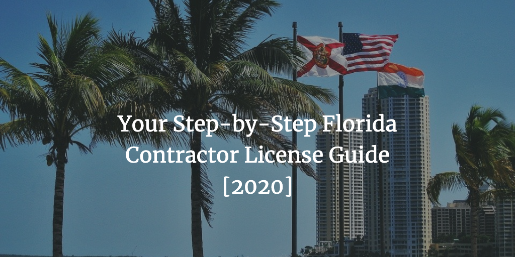 your-step-by-step-florida-contractor-license-guide-2020