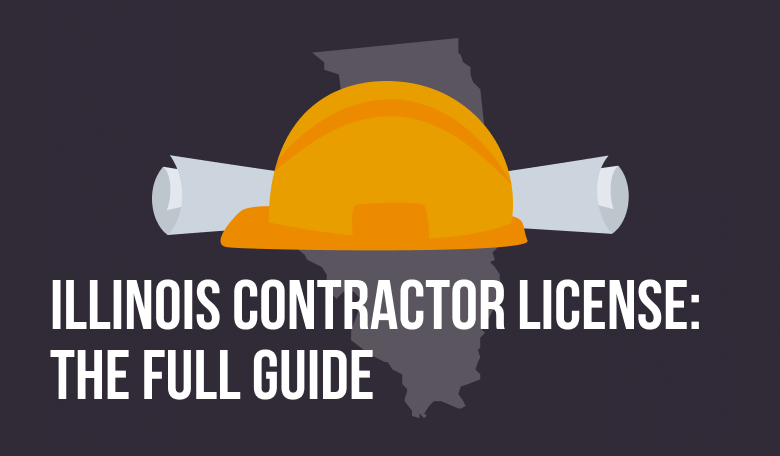 The Complete Illinois Contractor License Guide