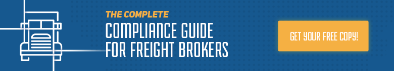 The Complete Compliance Guide for Freight Brokers