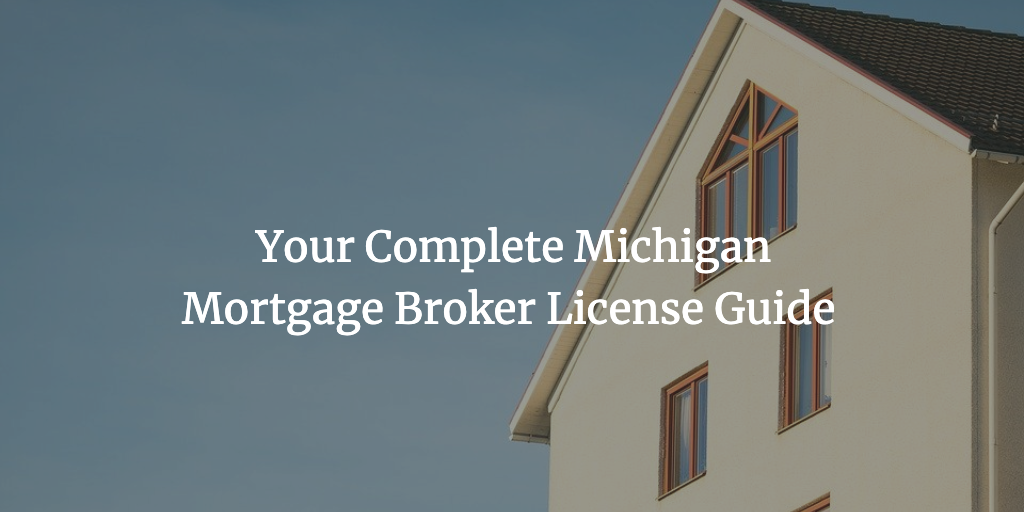 michigan mortgage broker license