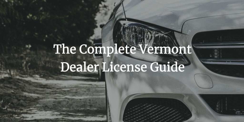 vermont dealer license guide