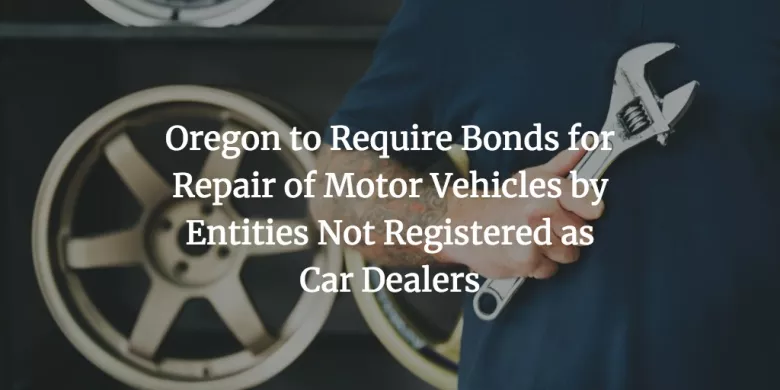Oregon surety bonds for repairing vehicles