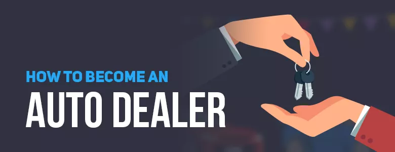 How to become an auto dealer