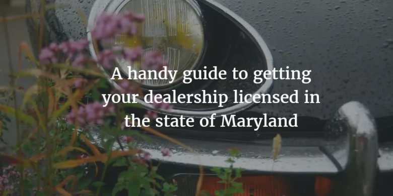 How to Get a Maryland Dealer LIcense